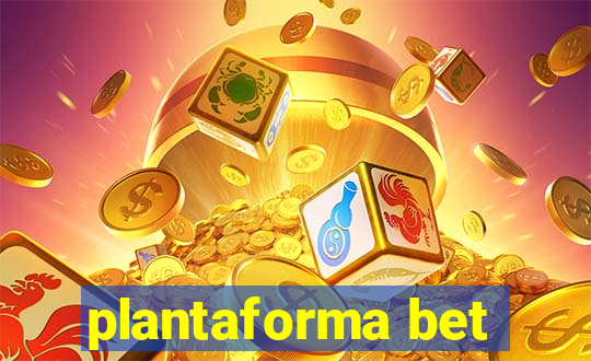 plantaforma bet